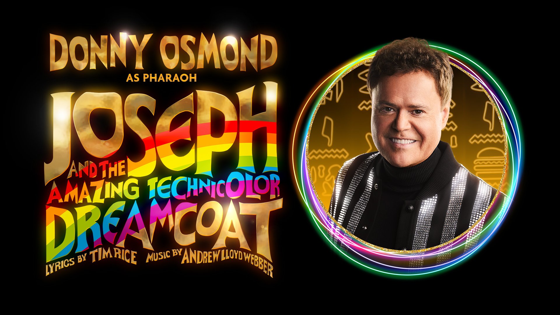 Poster image with wording: Joseph and the Amazing Technicolor Dreamcoat on the left and a head and shoulder image of a man on the right.