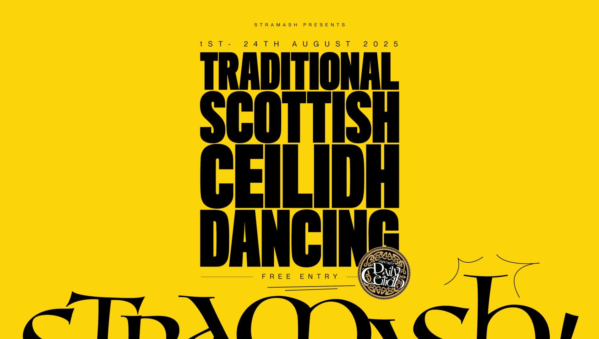 Yellow and black poster for The Stramash Daily Ceilidh.